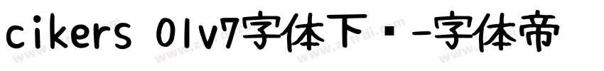 cikers 01v7字体下载字体转换
